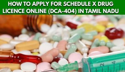 How to Apply for Schedule X Drug Licence Online (DCA-404) in Tamil Nadu